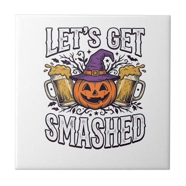 Halloween Let’s Get Smashed Pumpkin Beer Tile (Front)