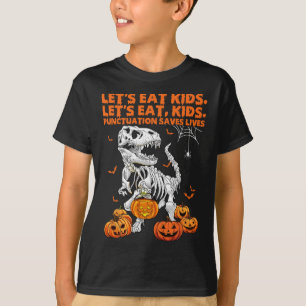 Halloween Let's Eat Kids Punctuation Saves Lives D T-Shirt