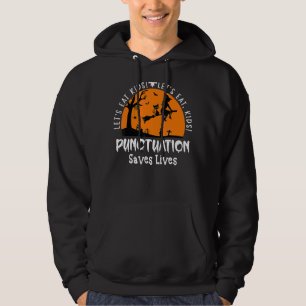 Halloween Let's Eat Kids Punctuation Saves Lives Hoodie
