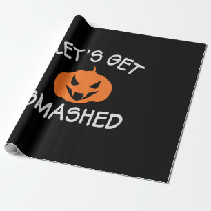 Halloween Lets Get Smashed Birthday Wrapping Paper
