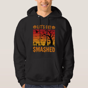 Halloween Lets Get Smashed Haunted Graveyard Hoodie