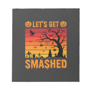 Halloween Lets Get Smashed Haunted Graveyard Notepad