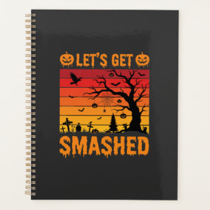 Halloween Lets Get Smashed Haunted Graveyard Planner