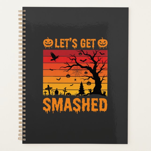Halloween Lets Get Smashed Haunted Graveyard Planner (Front)