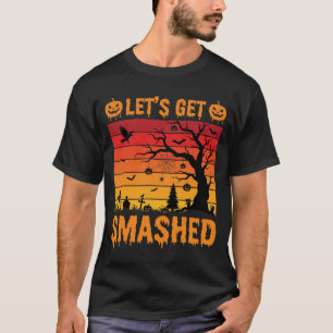 Halloween Lets Get Smashed Haunted Graveyard T-Shirt
