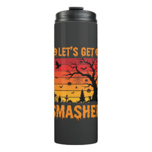 Halloween Lets Get Smashed Haunted Graveyard Thermal Tumbler