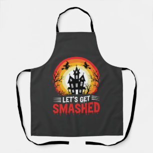 Halloween Lets Get Smashed Haunted House Apron