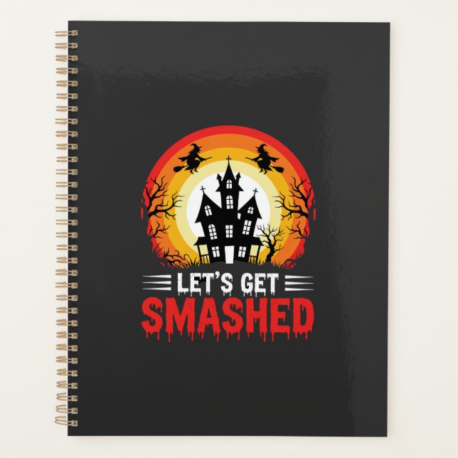 Halloween Lets Get Smashed Haunted House Planner (Front)