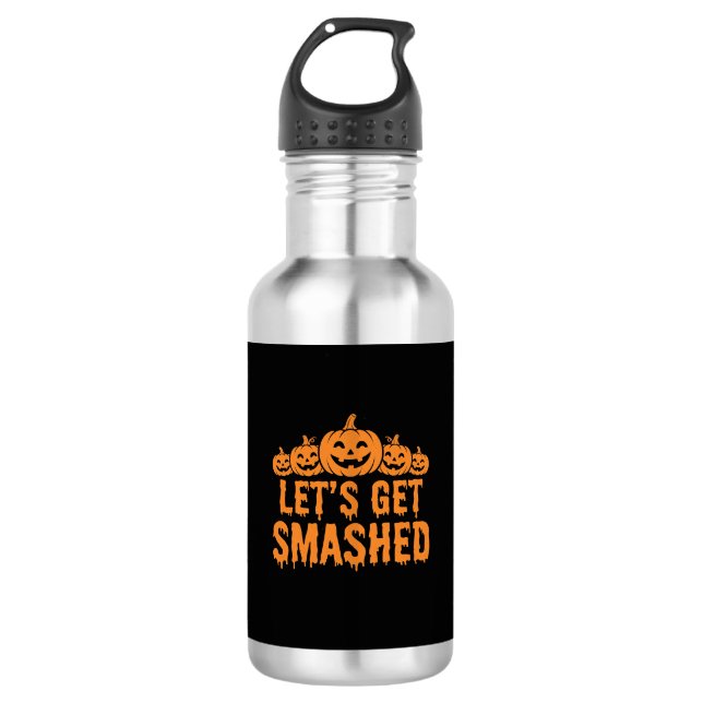 Halloween Lets Get Smashed Pumpkin 532 Ml Water Bottle (Front)