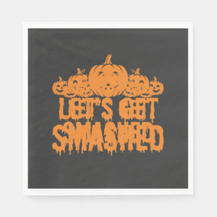 Halloween Lets Get Smashed Pumpkin Napkin