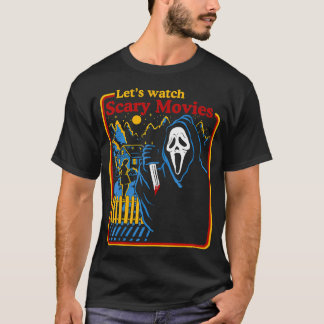 Halloween Lets Watch Scary Horror Movies Ghost Ser T-Shirt