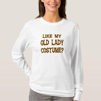Halloween -like my old lady  costume T-Shirt