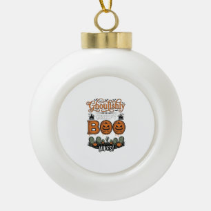 Halloween Little Boo Yah Cute Spooky Vector Design Ceramic Ball Christmas Ornament