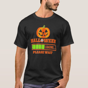 Halloween Loading Please Wait Pumpkin T-Shirt