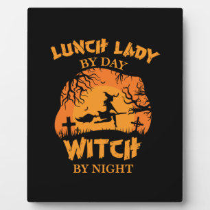 Halloween Lunch Lady by Day Witch Birthday Plaque