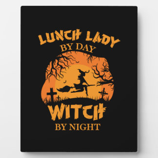 Halloween Lunch Lady by Day Witch Birthday Plaque