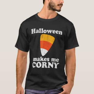 Halloween Makes Me Corny Candy Corn Retro 80's C T-Shirt