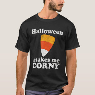 Halloween Makes Me Corny Candy Corn Retro 80's C T-Shirt