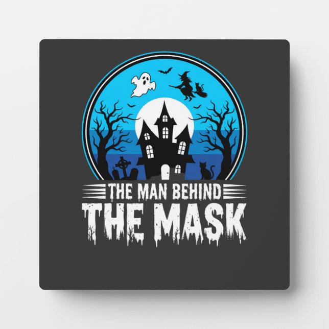 Halloween Man Behind the Mask Haunted House Plaque (Front)
