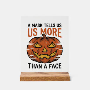 Halloween Mask Quote Vintage Pumpkin Face T-Shirt_ Acrylic Sign