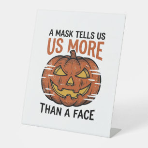 Halloween Mask Quote Vintage Pumpkin Face T-Shirt_ Pedestal Sign