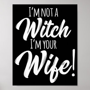 Halloween Matching Women Funny I'm Not A Witch I'm Poster