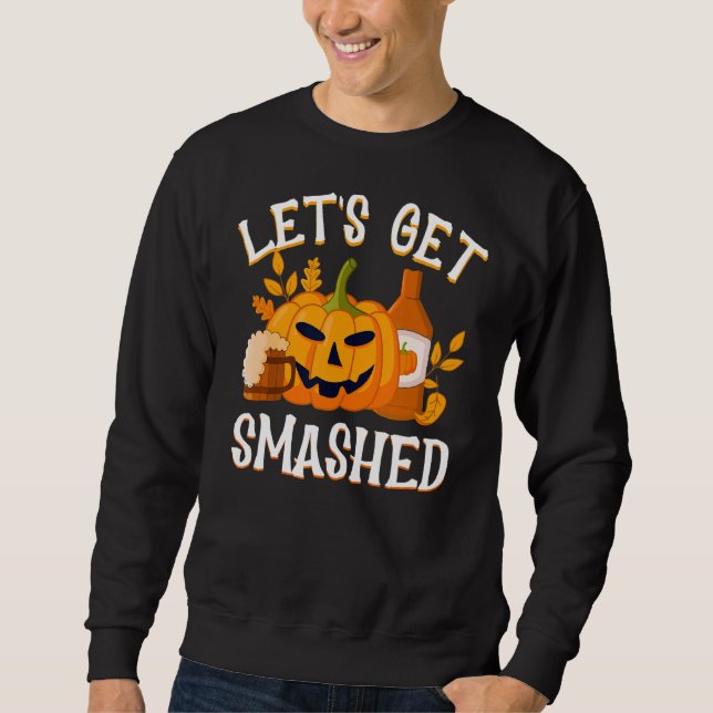 Halloween Mens Let's Get Smashed Sweatshirt (Front)