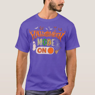 Halloween Mode On Funny Halloween Boo Ghost Scary T-Shirt