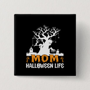 Halloween Mum Halloween Life Birthday 15 Cm Square Badge