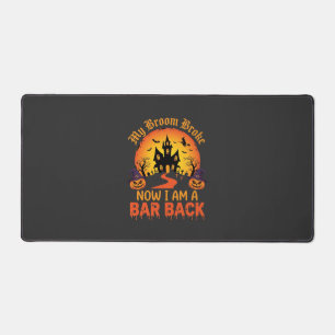 Halloween My Broom Broke Bar Back Witch Desk Mat