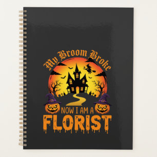 Halloween My Broom Broke Florist Witch Planner