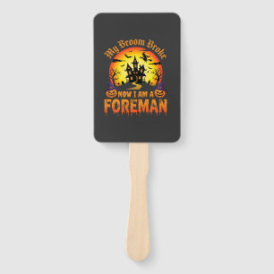 Halloween My Broom Broke Foreman Witch Hand Fan