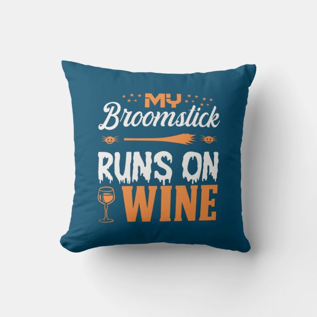 Halloween My Broomstick Runs On Wine Birthday Cushion (Front)