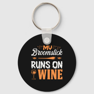 Halloween My Broomstick Runs On Wine Birthday Key Ring