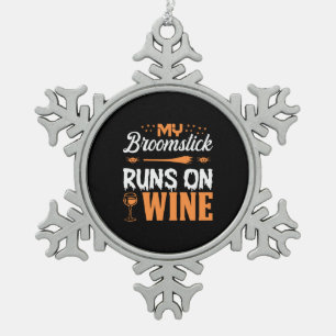 Halloween My Broomstick Runs On Wine Birthday Snowflake Pewter Christmas Ornament