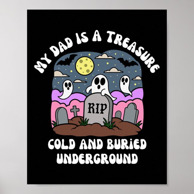 Halloween My Dad Is A Treasure Rip Cold Undergroun Poster (Front)