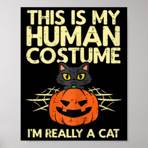 Halloween My Human Costume Im A Cat Costume Women  Poster