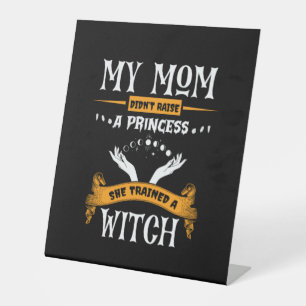 Halloween My Mum Trained a Witch Birthday Pedestal Sign
