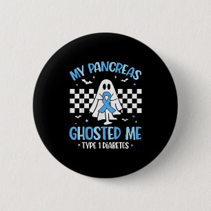 Halloween My Pancreas Ghosted Me Funny Type 1 Diab 6 Cm Round Badge