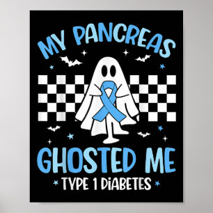 Halloween My Pancreas Ghosted Me Funny Type 1 Diab Poster