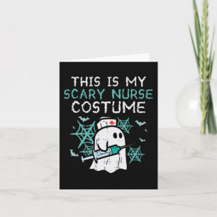 Halloween My Scary Nurse Costume Funny Ghost Scrub Card