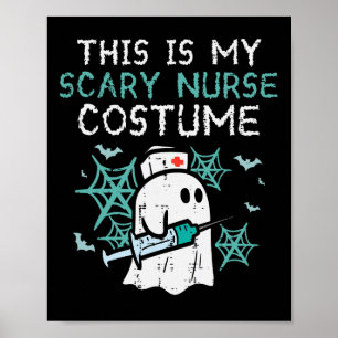 Halloween My Scary Nurse Costume Funny Ghost Scrub Poster