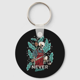 Halloween Never Better Skeleton Drinking Coffee  Key Ring