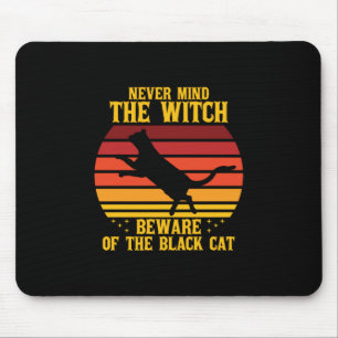 Halloween Nevermind the Witch Beware Of The Cat Mouse Pad