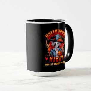 Halloween Night There Is Nowhere To Hide Mug