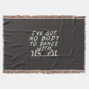 Halloween No Body To Dance With Me Throw Blanket