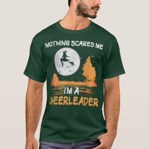 Halloween Nothing Scares Me I'm A Cheerleader Wome T-Shirt