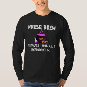 Halloween Nurse Brew Ativan 2 Haldol 5 Benadryl 50 T-Shirt