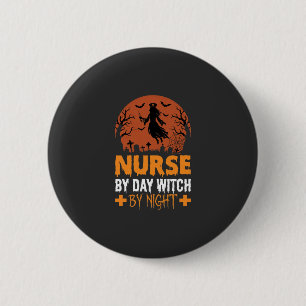 Halloween Nurse by Day Witch by Night 6 Cm Round Badge