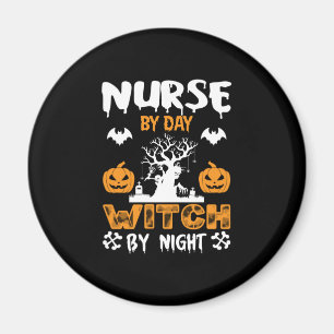 Halloween Nurse By Day Witch By Night Birthday Magnet